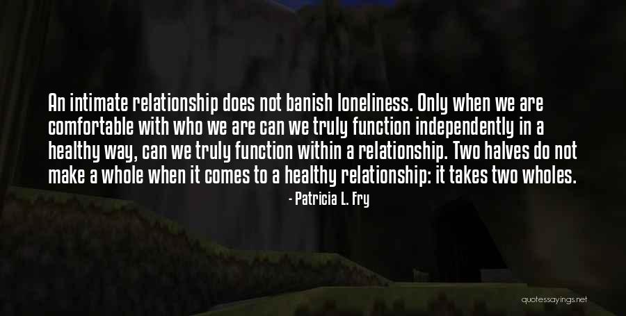 Broward College Quotes By Patricia L. Fry
