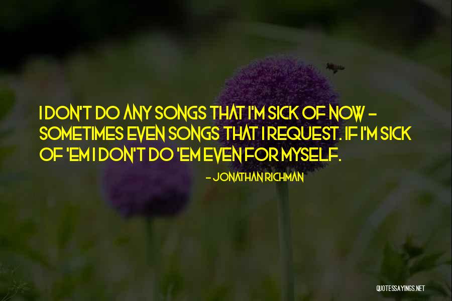 Browed Quotes By Jonathan Richman Browed Quotes By Jonathan Richman