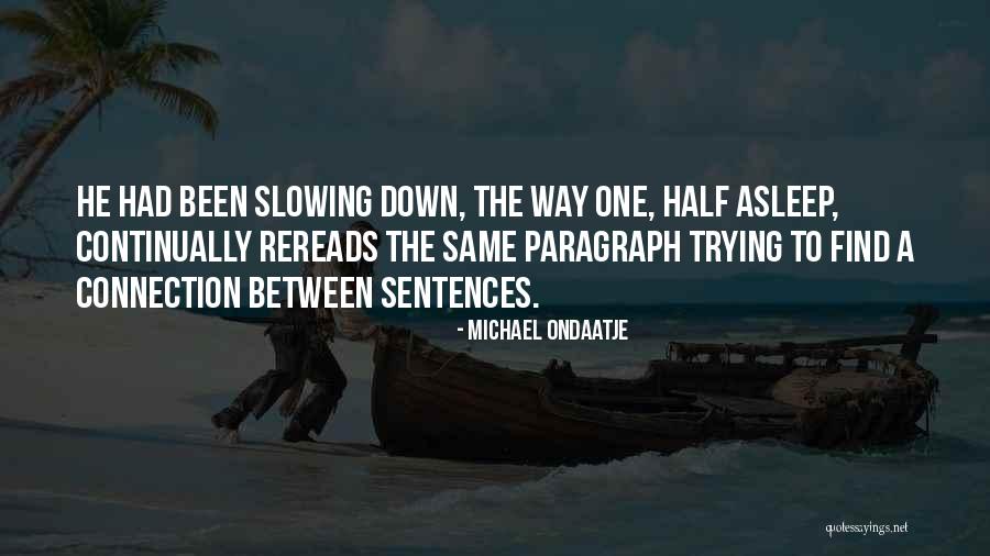Broweleit Peterson Quotes By Michael Ondaatje Broweleit Peterson Quotes By Michael Ondaatje