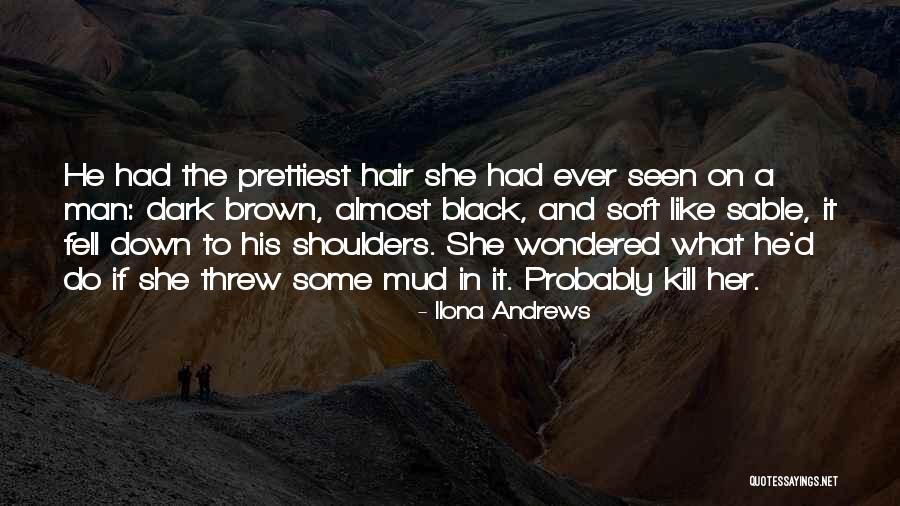Brown And Black Quotes By Ilona Andrews Brown And Black Quotes By Ilona Andrews