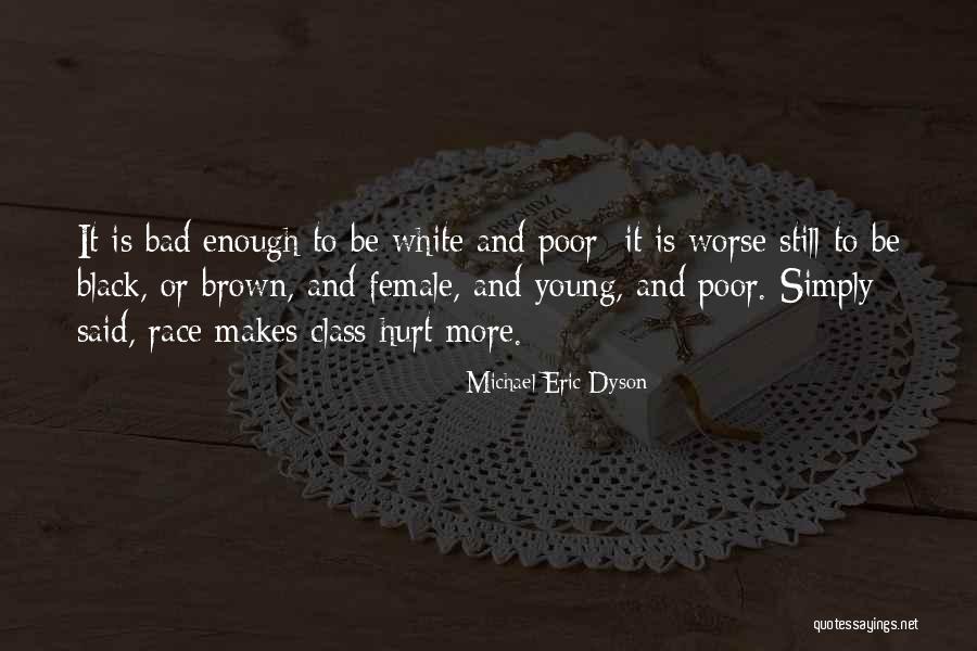 Brown And Black Quotes By Michael Eric Dyson Brown And Black Quotes By Michael Eric Dyson