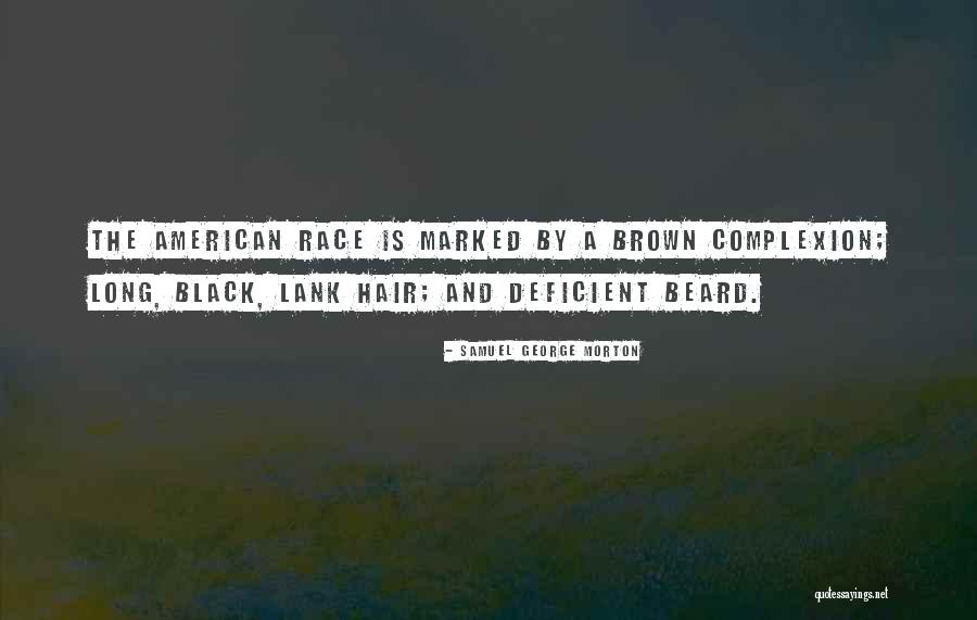 Brown And Black Quotes By Samuel George Morton Brown And Black Quotes By Samuel George Morton