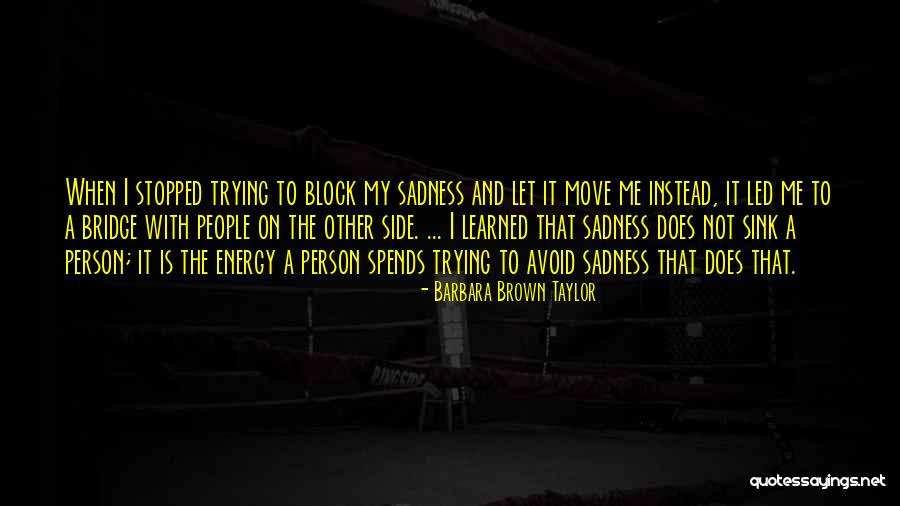 Brown Bridge Quotes By Barbara Brown Taylor Brown Bridge Quotes By Barbara Brown Taylor