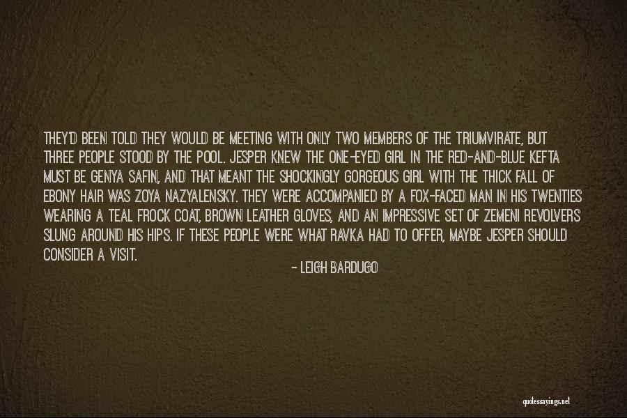 Brown Coat Quotes By Leigh Bardugo Brown Coat Quotes By Leigh Bardugo