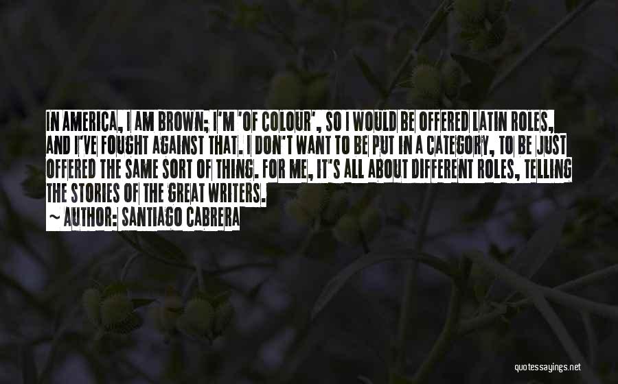 Brown Colour Quotes By Santiago Cabrera
