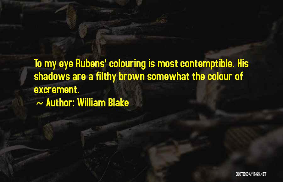 Brown Colour Quotes By William Blake