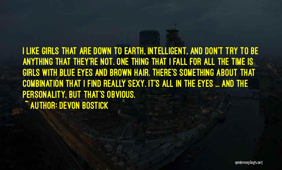 Brown Eyes And Brown Hair Quotes By Devon Bostick