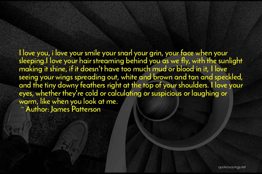 Brown Eyes And Brown Hair Quotes By James Patterson