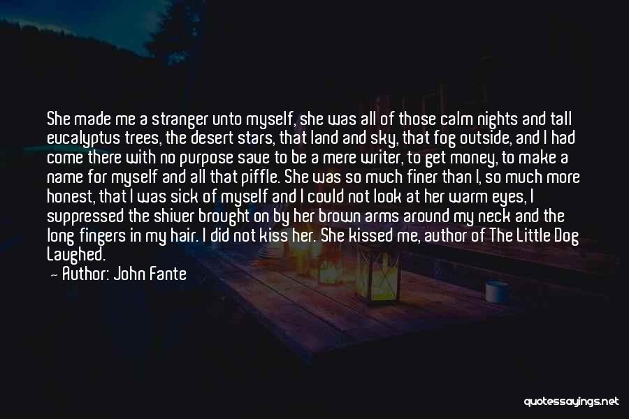 Brown Eyes And Brown Hair Quotes By John Fante