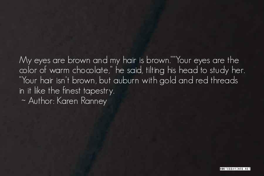 Brown Eyes And Brown Hair Quotes By Karen Ranney