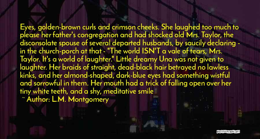 Brown Eyes And Brown Hair Quotes By L.M. Montgomery