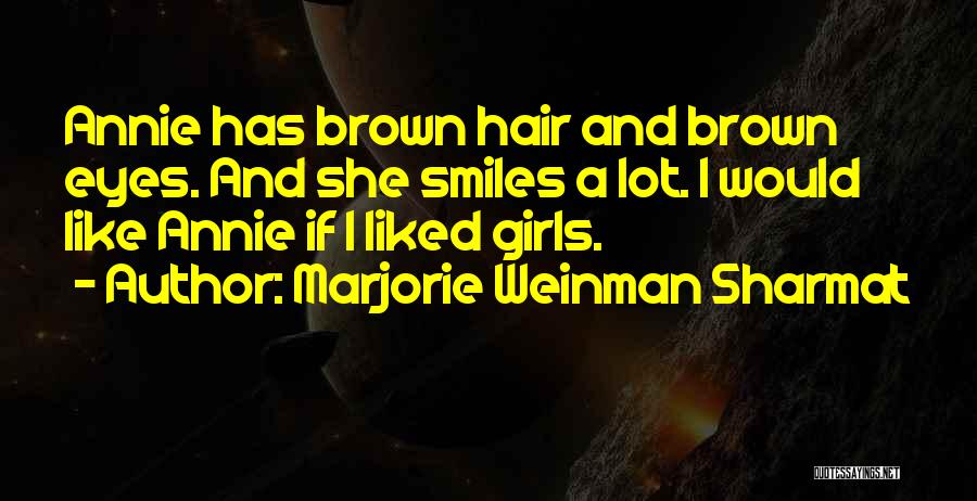 Brown Eyes And Brown Hair Quotes By Marjorie Weinman Sharmat