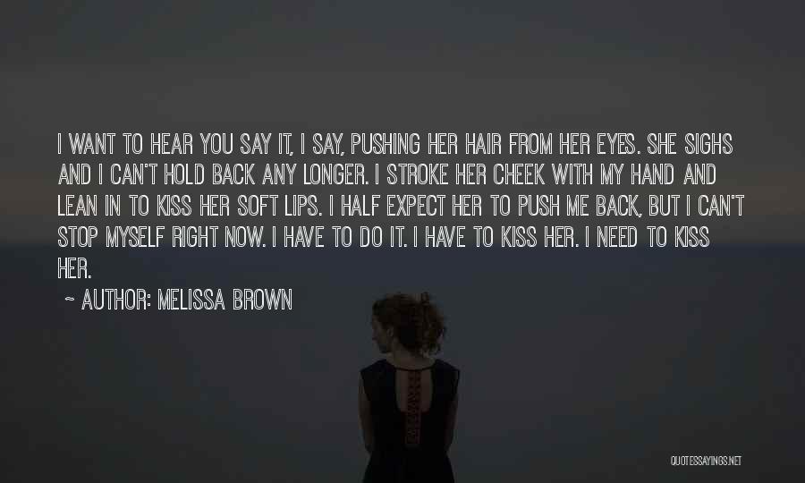 Brown Eyes And Brown Hair Quotes By Melissa Brown