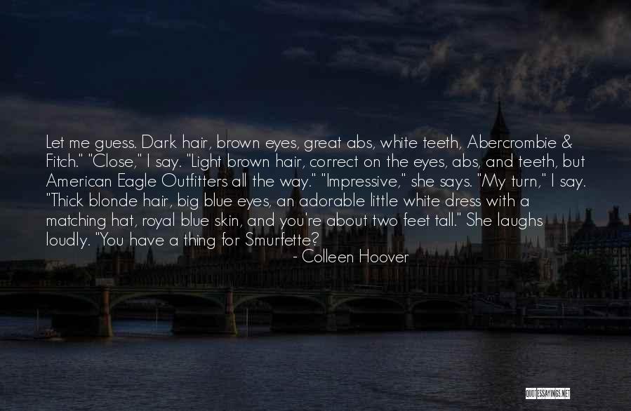 Brown Eyes Blue Eyes Quotes By Colleen Hoover