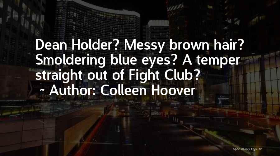 Brown Eyes Blue Eyes Quotes By Colleen Hoover