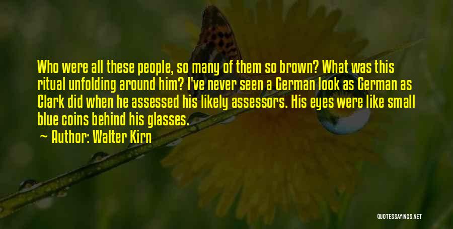 Brown Eyes Blue Eyes Quotes By Walter Kirn