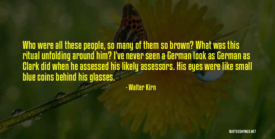 Brown Eyes Blue Eyes Quotes By Walter Kirn