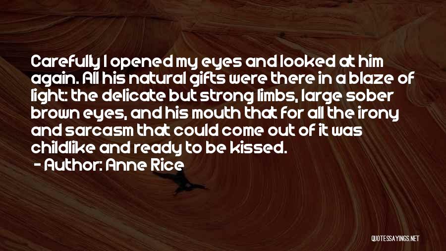 Brown Eyes Love Quotes By Anne Rice