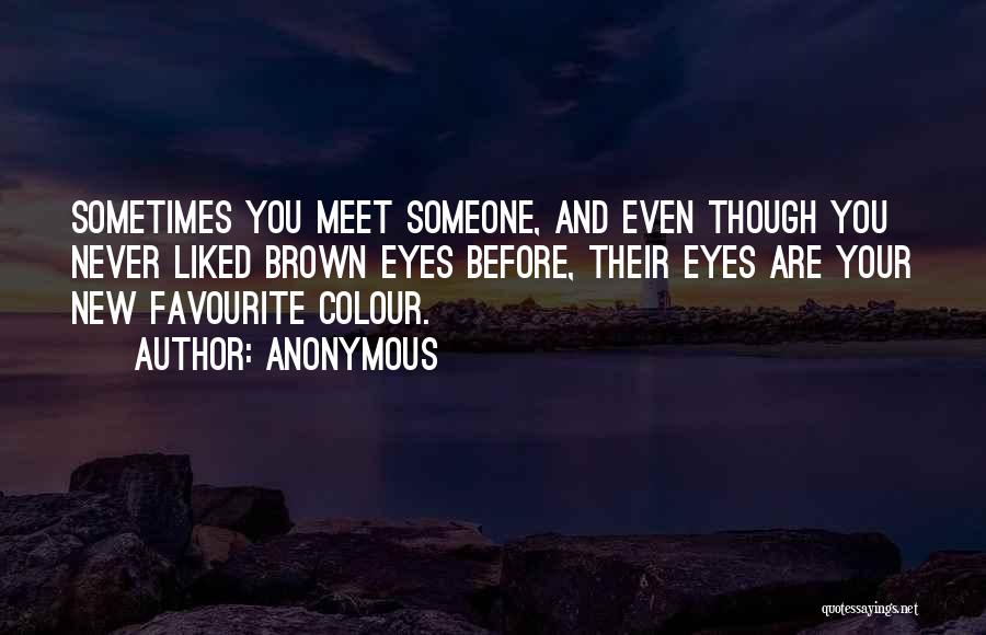 Brown Eyes Love Quotes By Anonymous