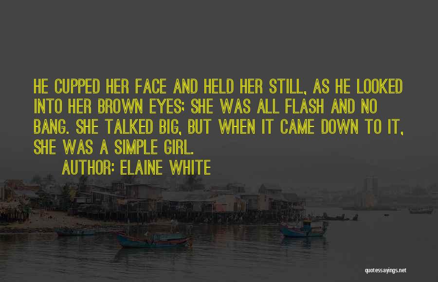 Brown Eyes Love Quotes By Elaine White