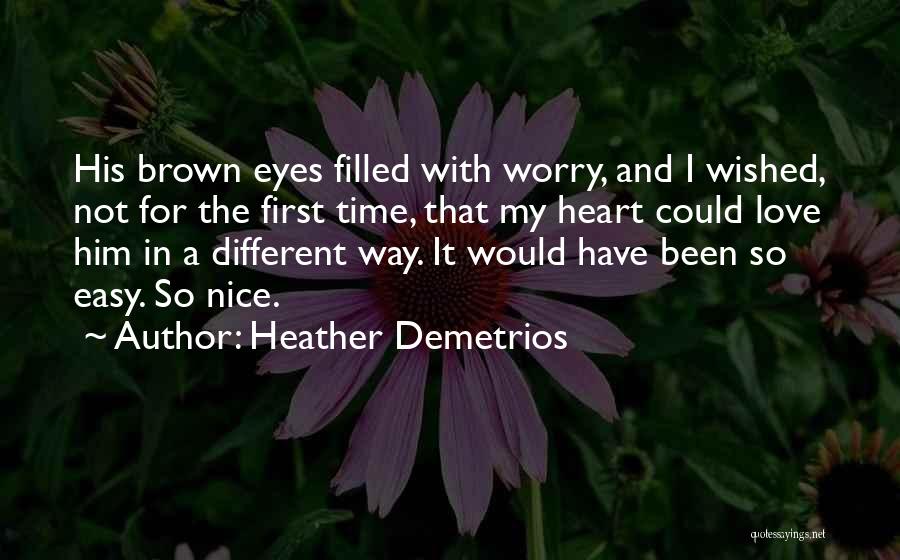 Brown Eyes Love Quotes By Heather Demetrios