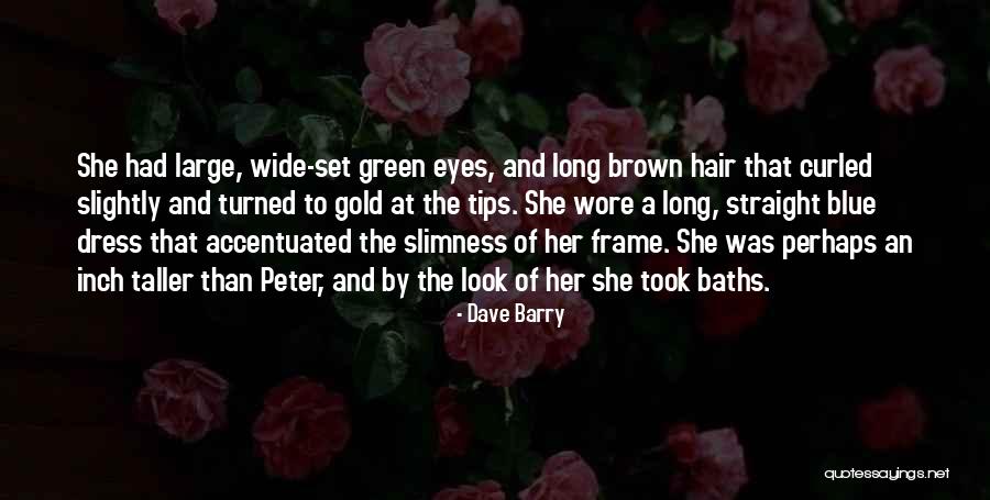 Brown Hair Brown Eyes Quotes By Dave Barry Brown Hair Brown Eyes Quotes By Dave Barry