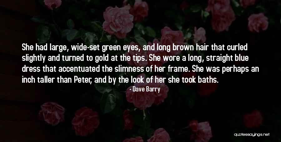 Brown Hair Brown Eyes Quotes By Dave Barry