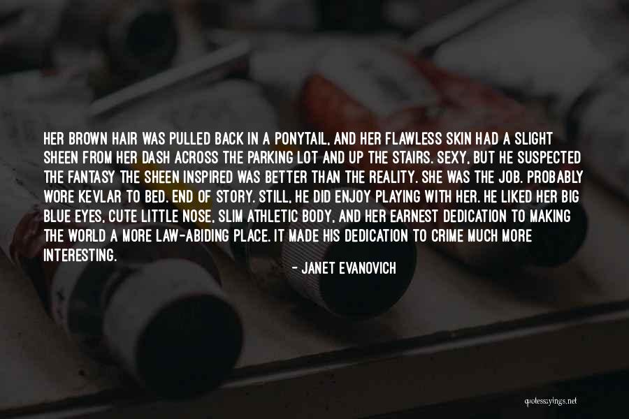 Brown Hair Brown Eyes Quotes By Janet Evanovich