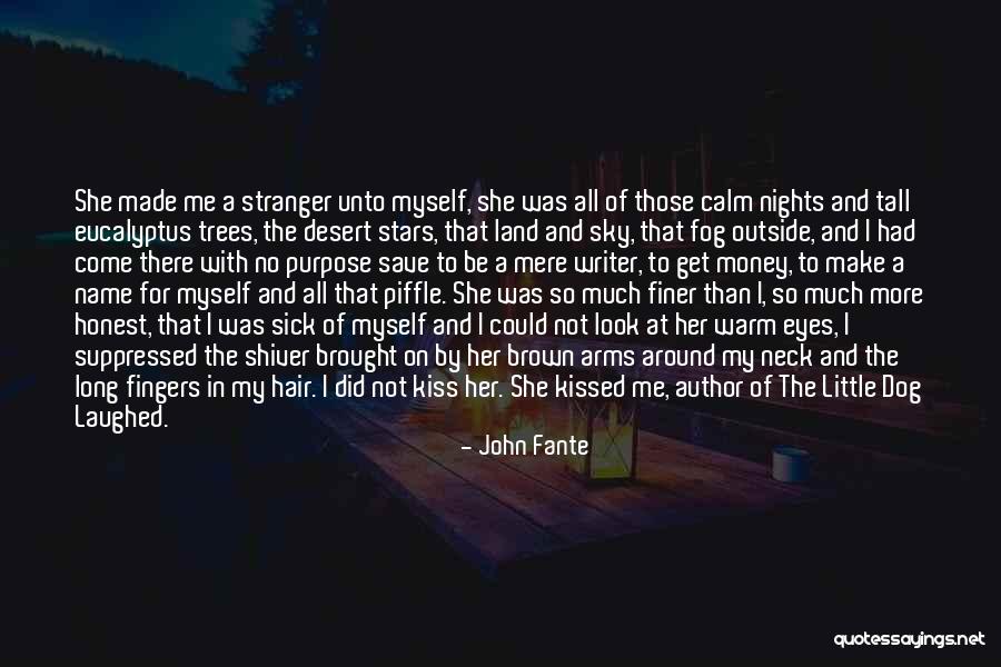 Brown Hair Brown Eyes Quotes By John Fante