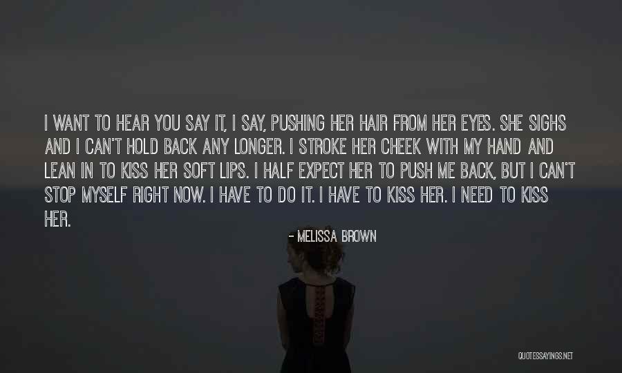 Brown Hair Brown Eyes Quotes By Melissa Brown