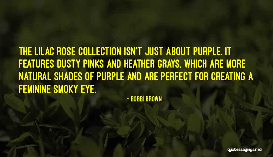 Brown/hazel Eye Quotes By Bobbi Brown