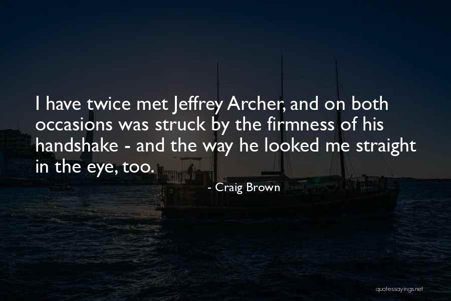 Brown/hazel Eye Quotes By Craig Brown