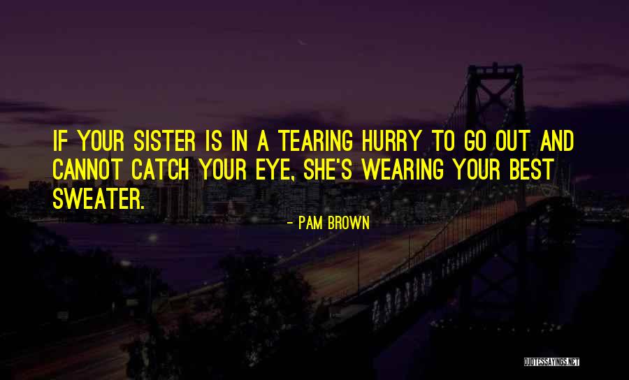 Brown/hazel Eye Quotes By Pam Brown