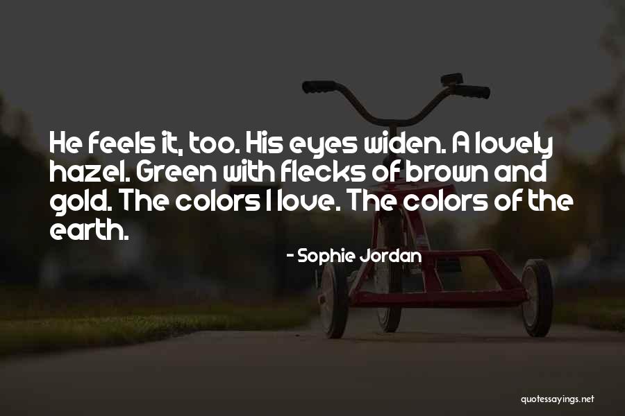 Brown Hazel Eyes Quotes By Sophie Jordan