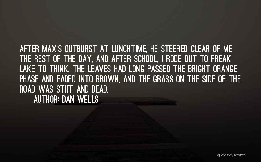 Brown Leaves Quotes By Dan Wells