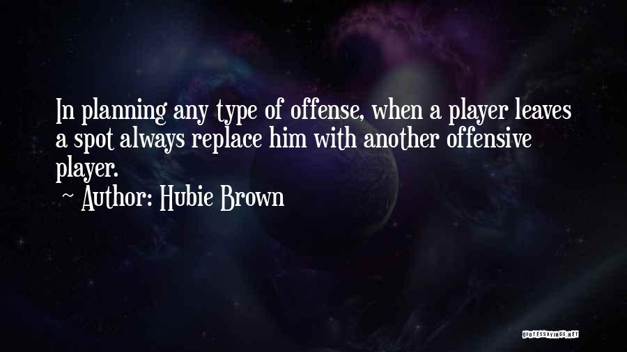 Brown Leaves Quotes By Hubie Brown