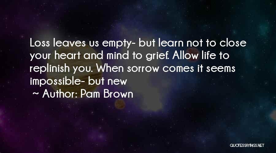 Brown Leaves Quotes By Pam Brown