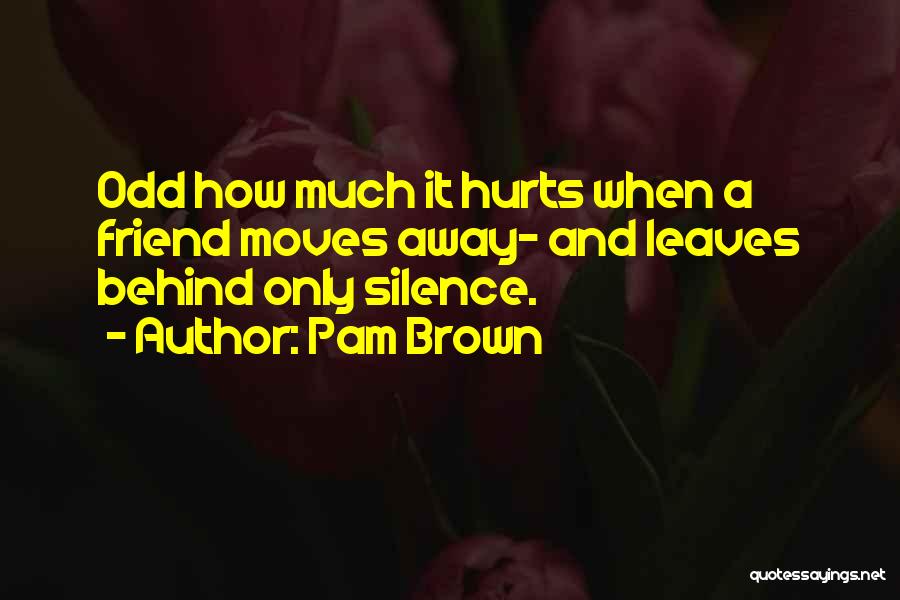 Brown Leaves Quotes By Pam Brown