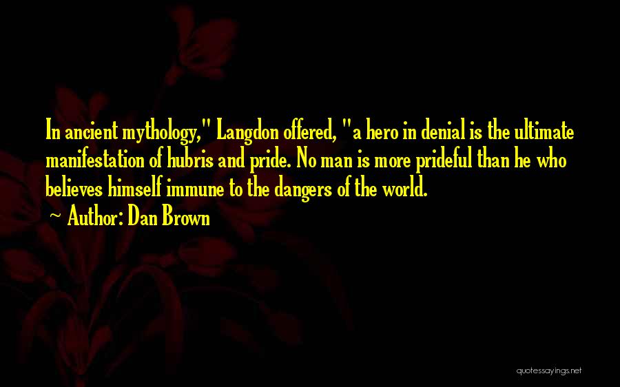 Brown Pride Quotes By Dan Brown