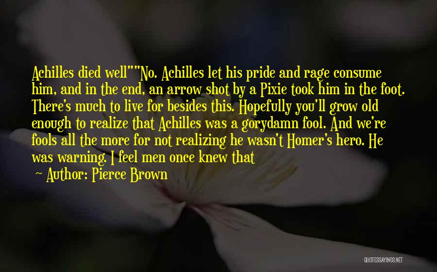 Brown Pride Quotes By Pierce Brown