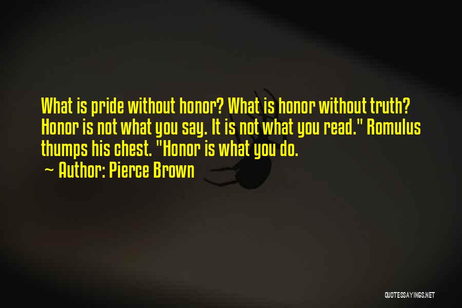 Brown Pride Quotes By Pierce Brown