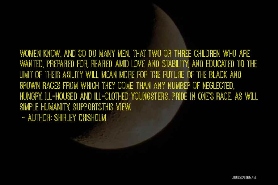 Brown Pride Quotes By Shirley Chisholm