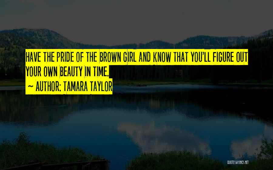 Brown Pride Quotes By Tamara Taylor