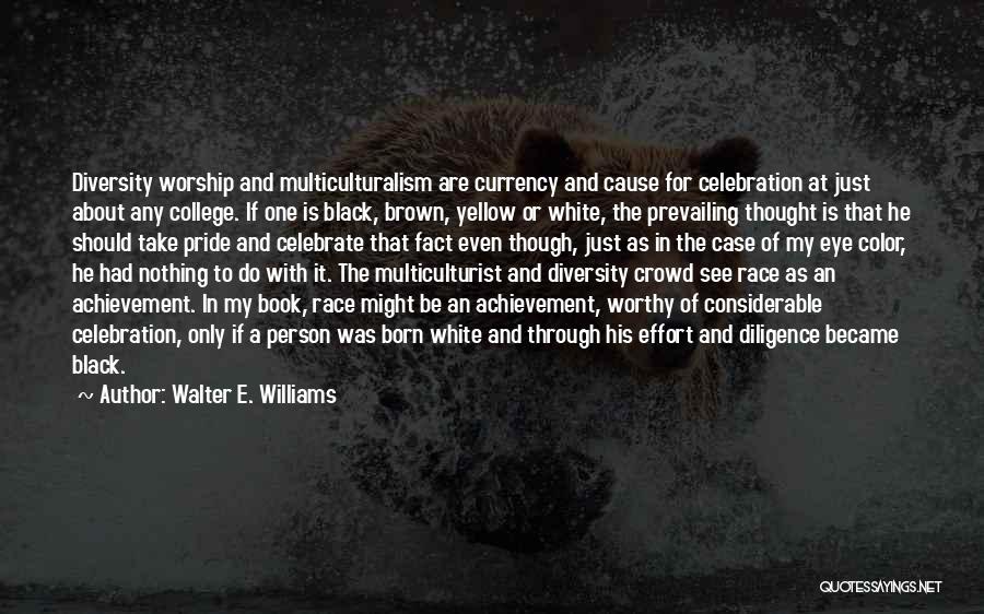 Brown Pride Quotes By Walter E. Williams