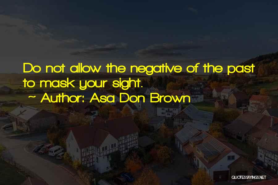 Brown Quotes By Asa Don Brown