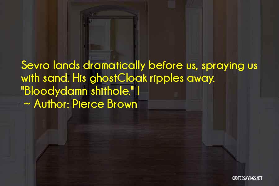 Brown Quotes By Pierce Brown