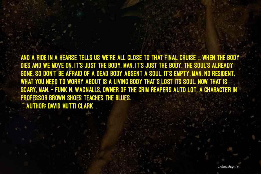Brown Shoes Quotes By David Mutti Clark