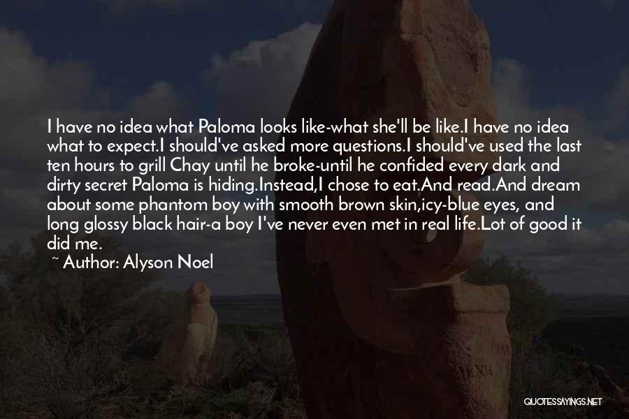 Brown Skin Blue Quotes By Alyson Noel