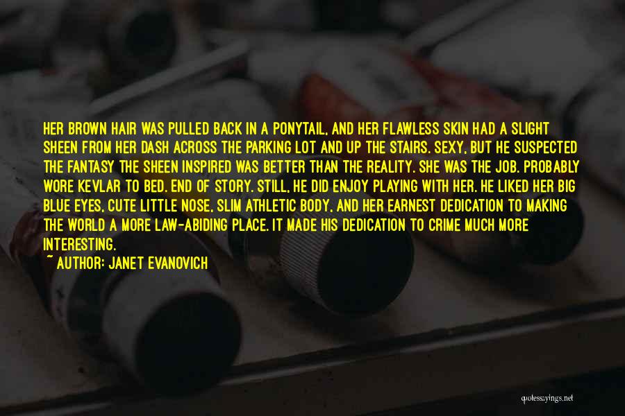 Brown Skin Blue Quotes By Janet Evanovich