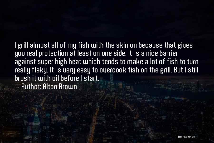 Brown Skin Quotes By Alton Brown